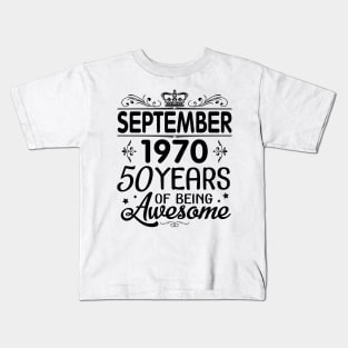 September 1970 Happy Birthday 50 Years Of Being Awesome To Me You Papa Nana Dad Mom Son Daughter Kids T-Shirt